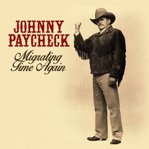 Johnny Paycheck - Migrating Time Again  CD